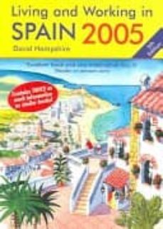 living and working in spain 2005: a survival handbook-david hampshire-9781901130751