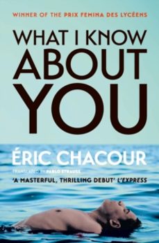 what i know about you-eric chacour-9781913547851
