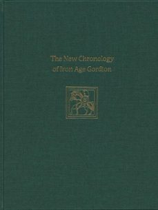 the new chronology of iron age gordion (ebook)-9781934536551