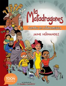 la matadragones: cuentos de latinoamerica (ebook)-jaime hernandez-9781954084551