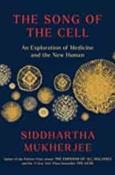 the song of the cell: an exploration of medicine and the new human-9781982117351