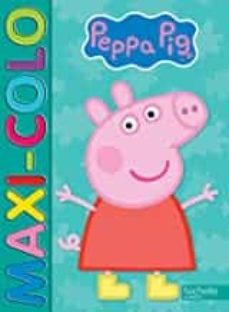 peppa pig : maxi-colo-9782011165251