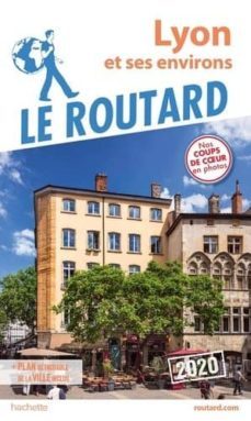 guide du routard lyon et ses environs 2020-9782017068051