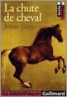 la chute de cheval (texte & dossier)-9782070314751