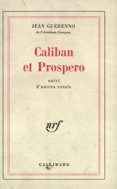 caliban et prospero / autres essais (ebook)-jean guehenno-9782072143151