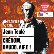 crénom, baudelaire !-jean teule-9782072924651