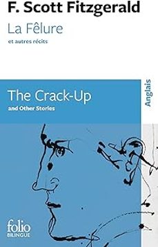 la fêlure: et autres récits/the crack-up: and other stories créer une veille-f. scott fitzgerald-9782073094551