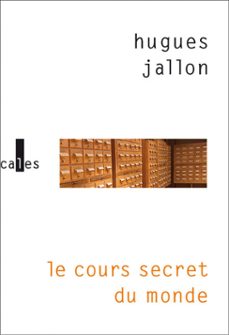 le cours secret du monde (ebook)-hugues jallon-9782073104151