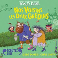 nos voisins les deux gredins. inspire des personnages de roald dahl (audiolibro)-greg james-chris smith-9782075230551