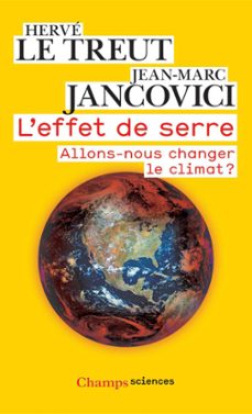 l'effet de serre. allons-nous changer le climat ? (ebook)-hervé le treut-jean-marc jancovici-9782081262751
