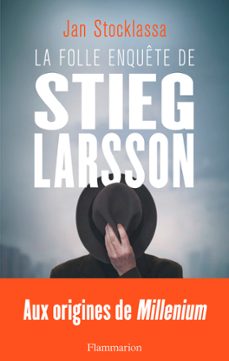 la folle enquete de stieg larsson (ebook)-jan stocklassa-9782081445451