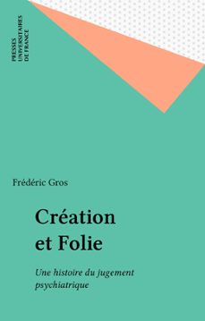 creation et folie (ebook)-frederic gros-9782130676751