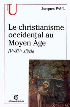 le christianisme occidental au moyen age (ebook)-jacques paul-9782200255251