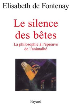 le silence des bêtes-elisabeth de fontenay-9782213638751