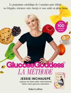 la methode glucose goddess - le programme scientifique de 4 semaines pour reduire vos fringales, retrouver votre energie et vous sentir en pleine forme (ebook)-jessie inchauspe-9782221269251