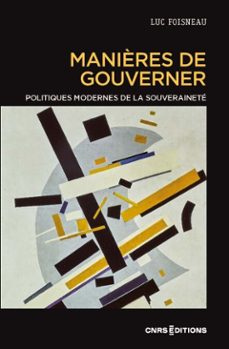 manières de gouverner. politiques modernes de la souverainete (ebook)-luc foisneau-9782271155351