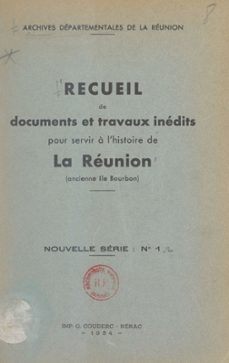 recueil de documents et travaux inedits pour servir a l'histoire de la reunion (ancienne ile bourbon) (ebook)-9782307015451
