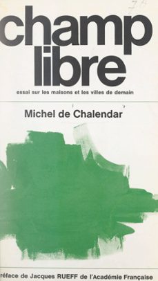 champ libre (ebook)-michel de chalendar-9782307650751