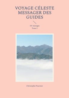 voyage céleste messager des guides-9782322493951