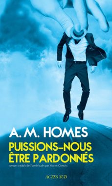 puissions-nous etre pardonnes (ebook)-a.m. homes-9782330054151