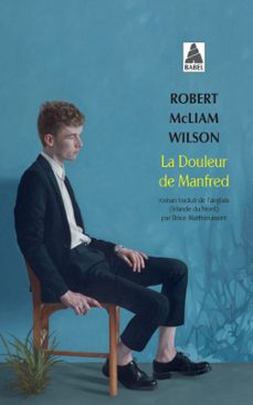 la douleur de manfred (ebook)-robert mcliam wilson-9782330105051