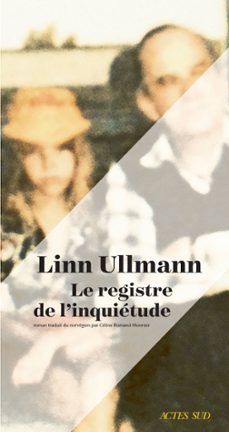 le registre de l'inquietude (ebook)-linn ullmann-9782330116651