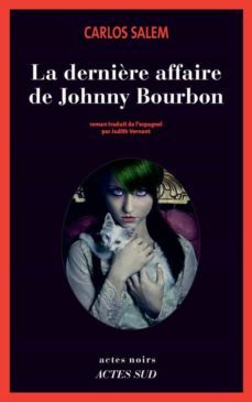la dernière affaire de johnny bourbon: je reste roi (emerite) d espagne-9782330141851