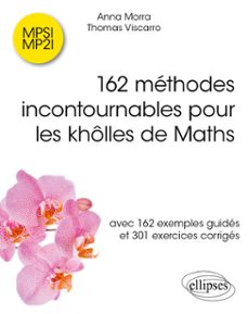 162 méthodes incontournables pour les khôlles de maths-9782340121751