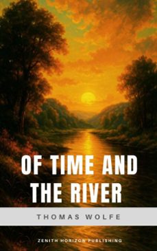 of time and the river (ebook)-thomas wolfe-zenith horizon publishing-9782384239351