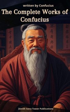 the complete works of confucius (ebook)-zenith ivory tower publications-9782386918551