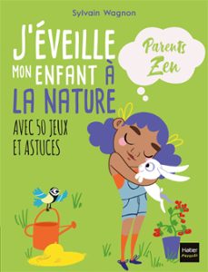 j'eveille mon enfant a la nature (ebook)-sylvain wagnon-9782401079151