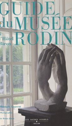 guide du musee rodin a l'hotel biron (ebook)-monique laurent-9782402618151