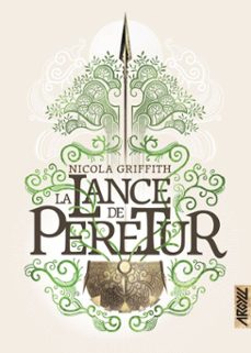 la lance de peretur (ebook)-nicola griffith-9782494665651