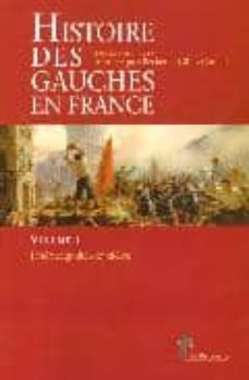 histoire des gauches en france (vol. i): l heritage du xix siecle-jean jacques becker-9782707138651