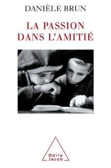 la passion dans l'amitie (ebook)-daniele brun-9782738184351