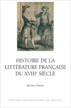 histoire de la litterature française du xviiiesiècle (ebook)-beatrice didier-9782753592551
