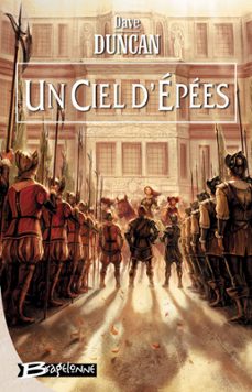 les lames du roi, t3 : un ciel d'epees (ebook)-dave duncan-9782820501851