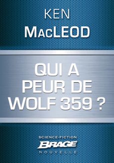 qui a peur de wolf 359 ? (ebook)-ken macleod-9782820506351