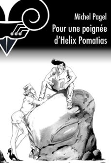 pour une poignee d'helix pomatias (ebook)-michel pagel-9782843441851