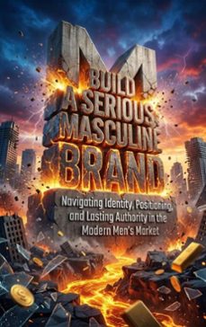build a serious masculine brand (ebook)-talia westcott-9783565267651