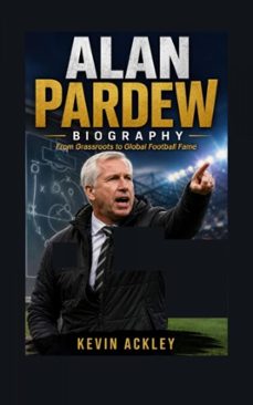 alan pardew biography (ebook)-kevin ackley-9783565665051