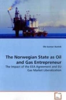the norwegian state as oil and gas entrepreneur-ole gunnar austvik-9783639177251