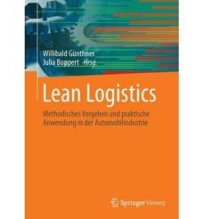 lean logistics: methodisches vorgehen und praktische anwendung i n der automobilindustrie-9783642373251