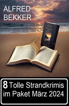 8 tolle strandkrimis im paket marz 2024 (ebook)-alfred bekker-9783753212951
