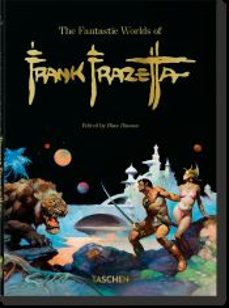 the fantastic worlds of frank frazetta. 40th ed.-9783836597951