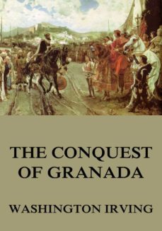 the conquest of granada (ebook)-washington irving-9783849642051