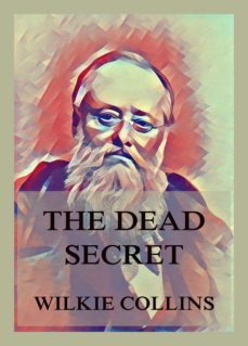 the dead secret (ebook)-wilkie collins-9783849658151
