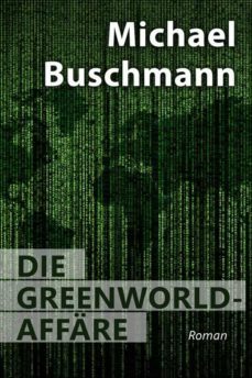 die greenworld-affäre (ebook)-9783958930551