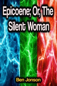 epicoene; or, the silent woman (ebook)-ben jonson-9783986775551