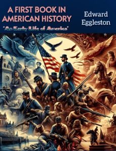 a first book in american history-edward eggleston-edward eggleston-9786052259351